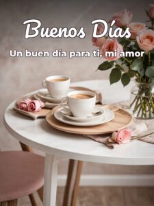 Imágenes con frases de amor y buenos días para celular