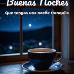 buenas noches que tengas una noche tranquila