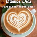 buenos días para ti, con todo mi amor