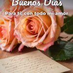 buenos días para ti, con todo mi amor
