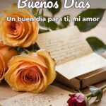 buenos días un buen día para ti, mi amor