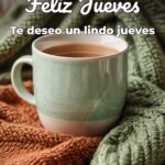 feliz jueves te deseo un lindo jueves