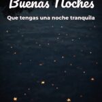 buenas noches que tengas una noche tranquila