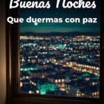 buenas noches que duermas con paz