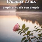 buenos días empieza tu día con alegría
