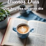 buenos días que hoy sea un gran día