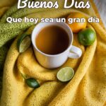 buenos días que hoy sea un gran día