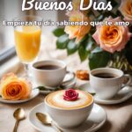 buenos días empieza tu día sabiendo que te amo