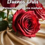 buenos días pensando en ti esta mañana