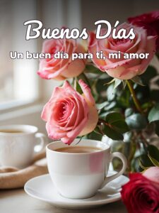 Imágenes con mensajes de buenos días mi amor para WhatsApp