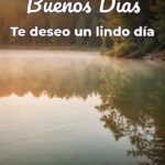 buenos días te deseo un lindo día