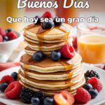 buenos días que hoy sea un gran día