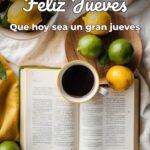 feliz jueves que hoy sea un gran jueves