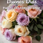 buenos días para ti, con todo mi amor