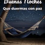 buenas noches que duermas con paz