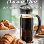 buenos días que tengas un día maravilloso
