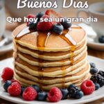buenos días que hoy sea un gran día