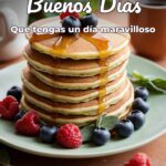 buenos días que tengas un día maravilloso