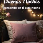 buenas noches pensando en ti esta noche