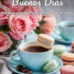 buenos días empieza tu día sabiendo que te amo