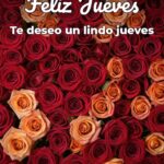 feliz jueves te deseo un lindo jueves