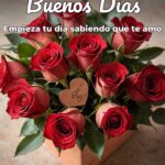 buenos días empieza tu día sabiendo que te amo