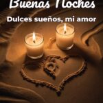 buenas noches dulces sueños, mi amor