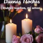 buenas noches dulces sueños, mi amor