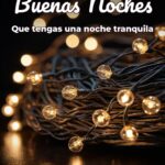 buenas noches que tengas una noche tranquila