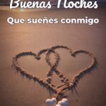 buenas noches que sueñes conmigo