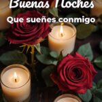 buenas noches que sueñes conmigo