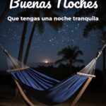 buenas noches que tengas una noche tranquila