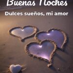 buenas noches dulces sueños, mi amor