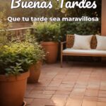 buenas tardes que tu tarde sea maravillosa