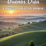 buenos días empieza tu día con alegría