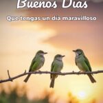 buenos días que tengas un día maravilloso