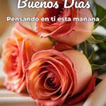 buenos días pensando en ti esta mañana