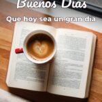 buenos días que hoy sea un gran día