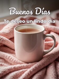 Imágenes de buenos días bonitas para WhatsApp