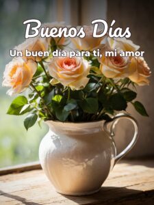 Imágenes de buenos días con frases bonitas para mi amor
