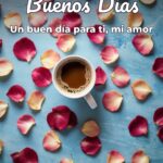 buenos días un buen día para ti, mi amor