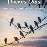 buenos días que tengas un día maravilloso