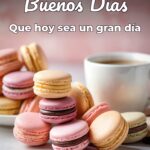 buenos días que hoy sea un gran día