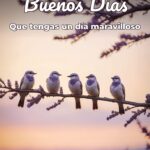 buenos días que tengas un día maravilloso