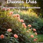 buenos días que tengas un día maravilloso