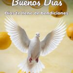buenos días dios te llene de bendiciones