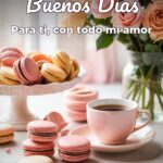 buenos días para ti, con todo mi amor