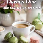 buenos días que hoy sea un gran día