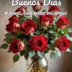 buenos días para ti, con todo mi amor