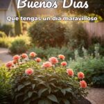 buenos días que tengas un día maravilloso